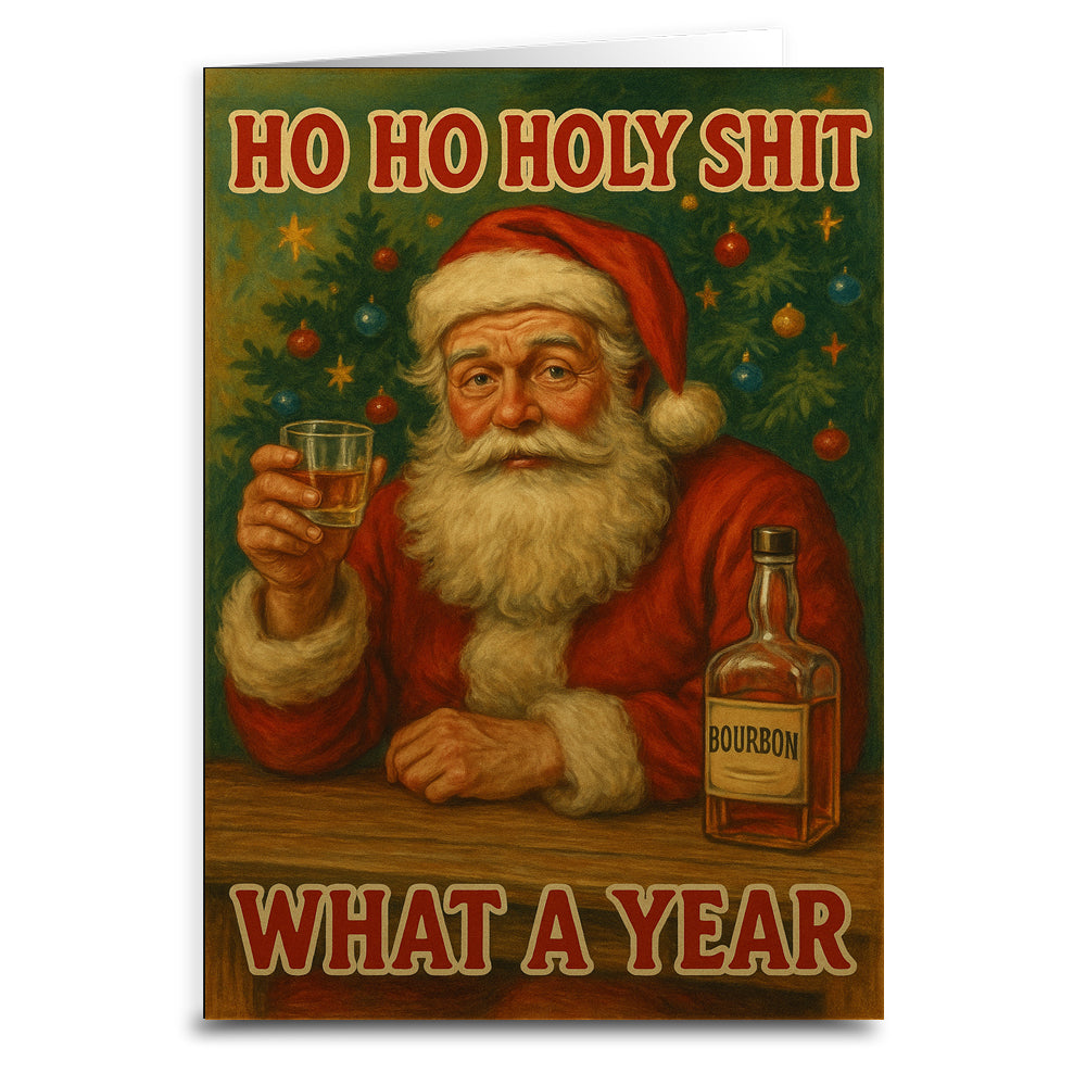 Ho Ho Holy Sh-t, What a Year Christmas Card